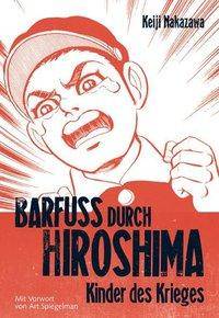 Barfuß durch Hiroshima 1 Kinder des Krieges. Ausgezeichnet mit dem Prix Tournesol 2004. Ausgezeichnet mit dem Max-und-Moritz-Preis, Kategorie Bester