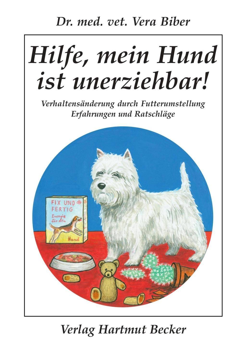 Hilfe, mein Hund ist unerziehbar! Verhaltensänderung durch Futterumstellung. Erfahrungen und Ratschläge