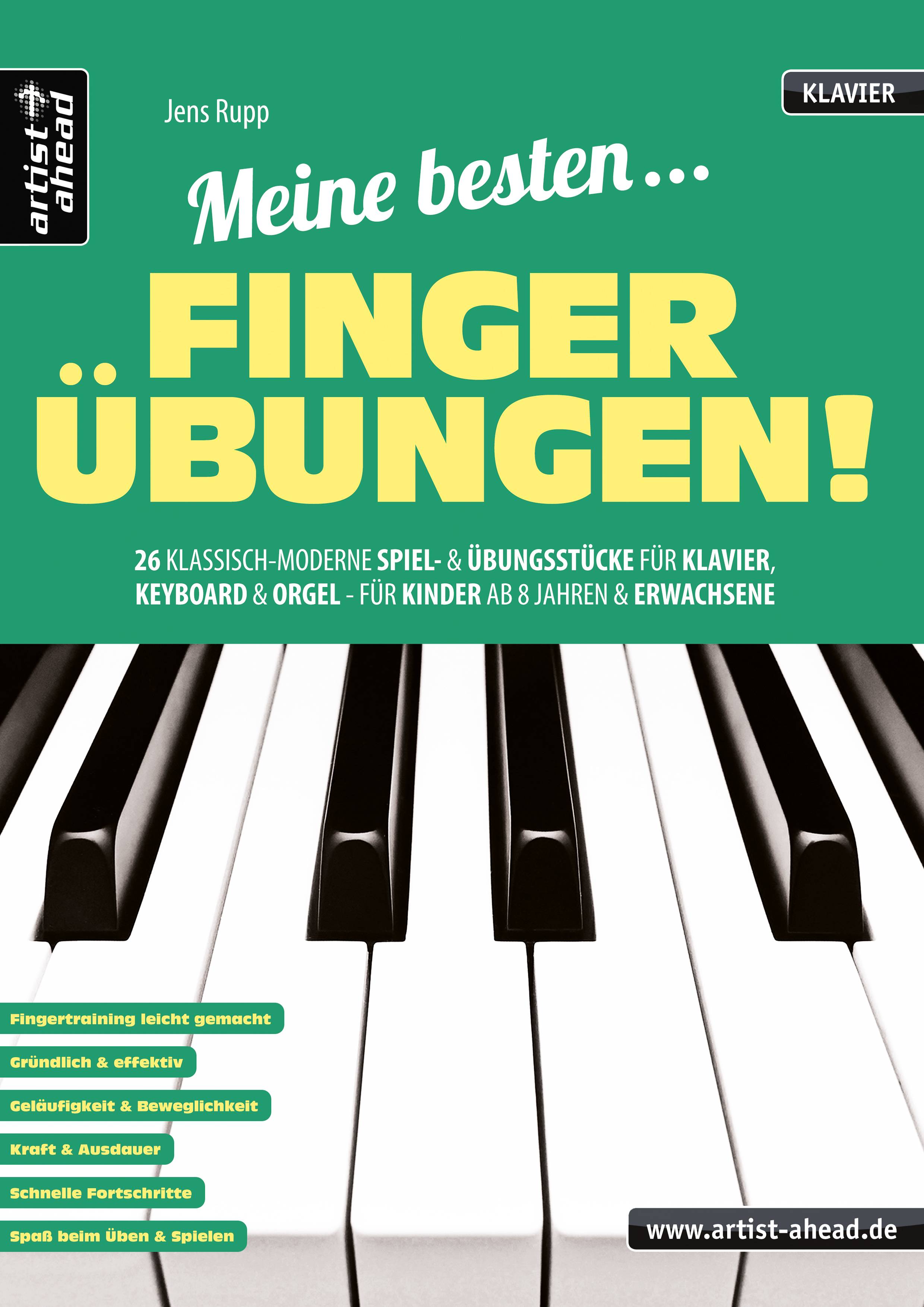 Meine besten Fingerübungen! 27 klassisch-moderne Spiel- und Übungsstücke für Klavier, Keyboard & Orgel, für Kinder ab 8 Jahren & Erwachsene