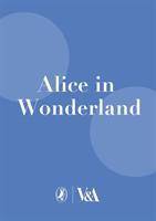 The Complete Alice: V&A Collector's Edition Puffin Classics - V & A Collector's Edition - Alice's Adventures in Wonderland/Through the Looking-Glas