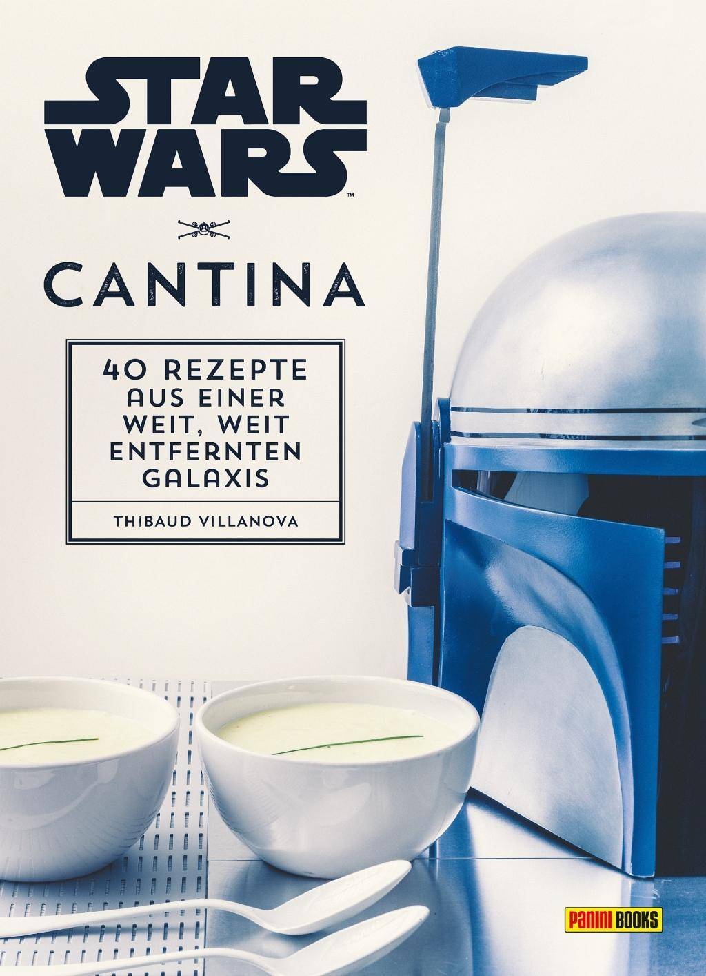 Star Wars Kochbuch: Cantina 40 Rezepte aus einer weit, weit entfernten Galaxis