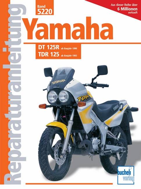 Yamaha DT 125R ab Baujahr 1990, TDR 125 ab Baujahr 1993 Reparaturanleitung 5220, Reparaturanleitungen