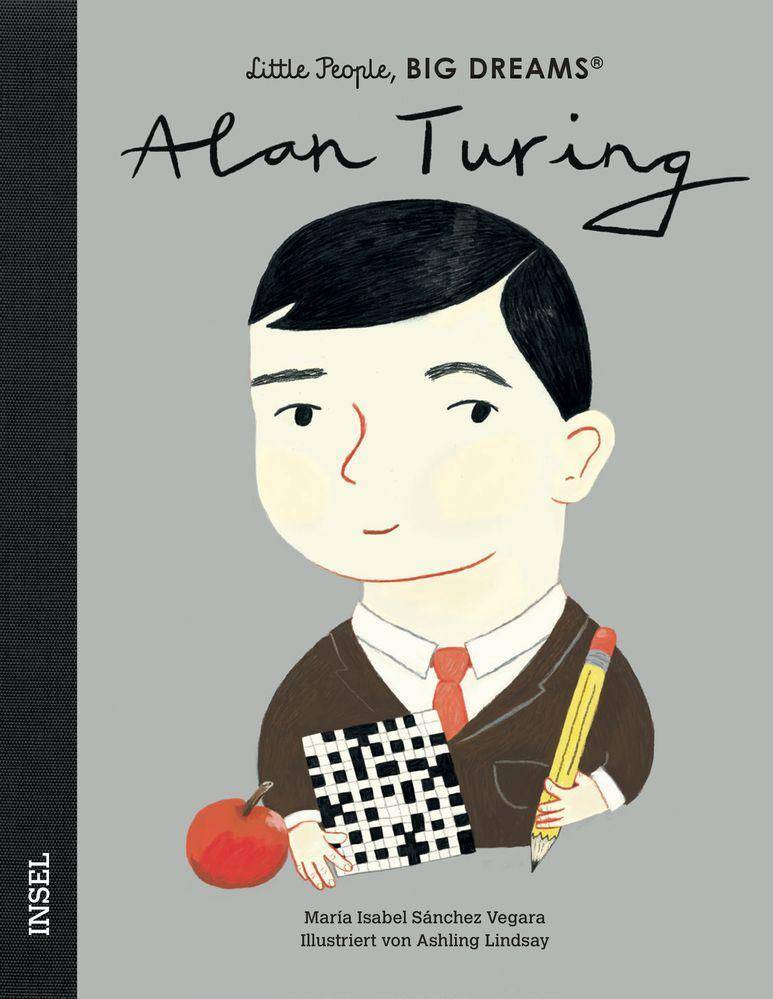 Alan Turing Little People, Big Dreams. Deutsche Ausgabe