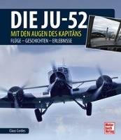 Die Ju-52 - mit den Augen des Kapitäns Flüge - Geschichten - Erlebnisse