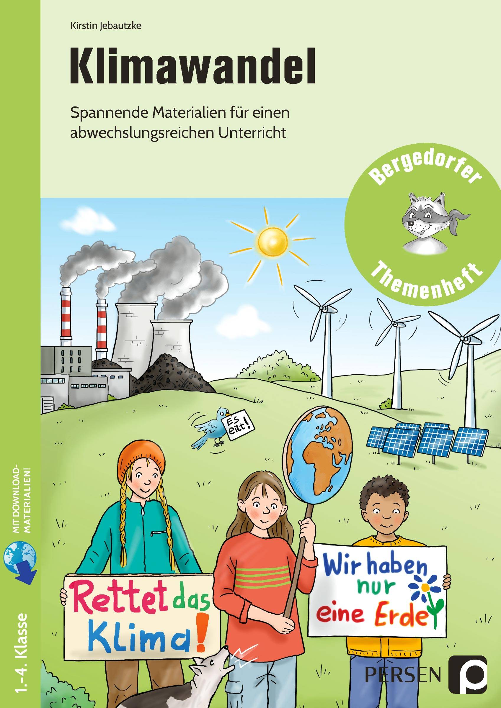 Klimawandel Spannende Materialien für einen abwechslungsreichen Unterricht (1. bis 4. Klasse)