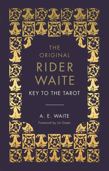 The Key To The Tarot The Official Companion to the World Famous Original Rider Waite Tarot Deck