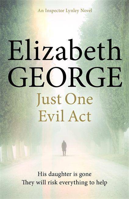 Just One Evil Act An Inspector Lynley Novel: 18