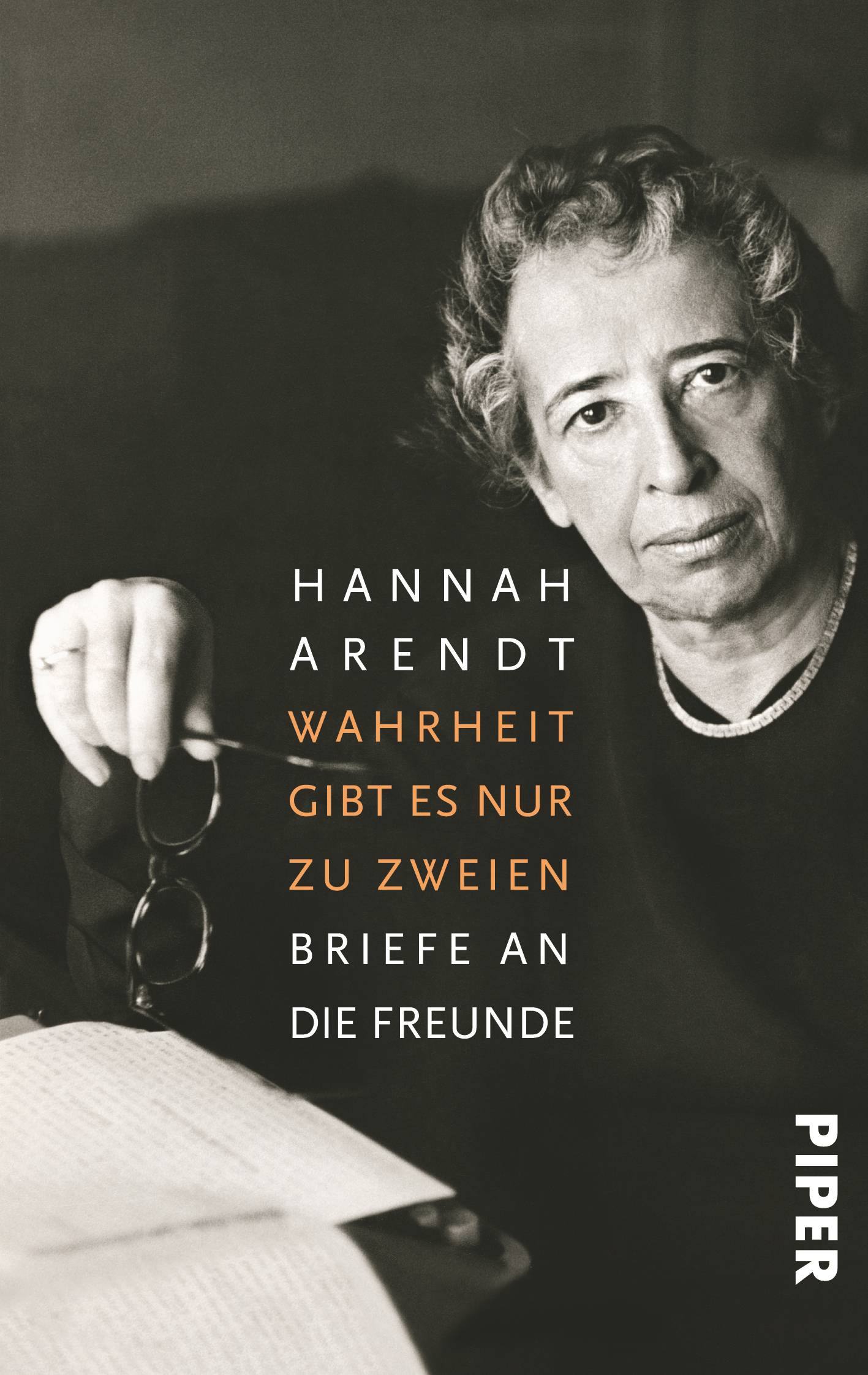 Wahrheit gibt es nur zu zweien Briefe an die Freunde