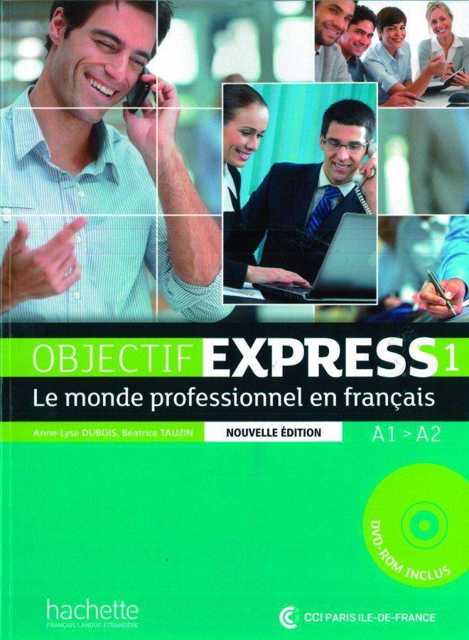 Objectif Express 1 - Nouvelle édition, mit 1 Buch, mit 1 Online-Zugang Le monde professionnel en français / Livre de l'élève + DVD-ROM + Karte mi