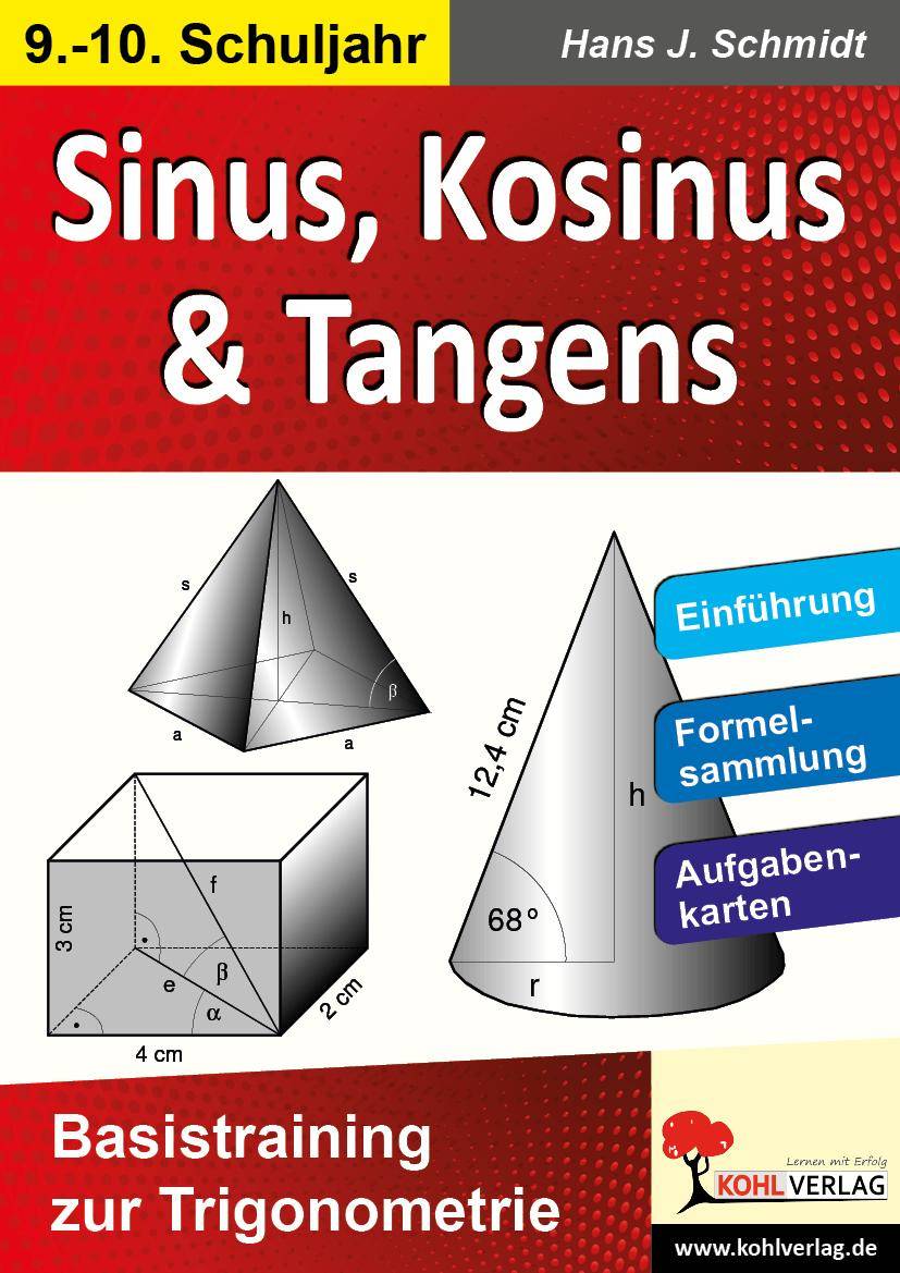 Sinus, Kosinus & Tangens Basistraining zur Trigonometrie. Geometrie kinderleicht. Einführung, Formelsammlung, Aufgabenkarten. 45 Kopiervorlagen