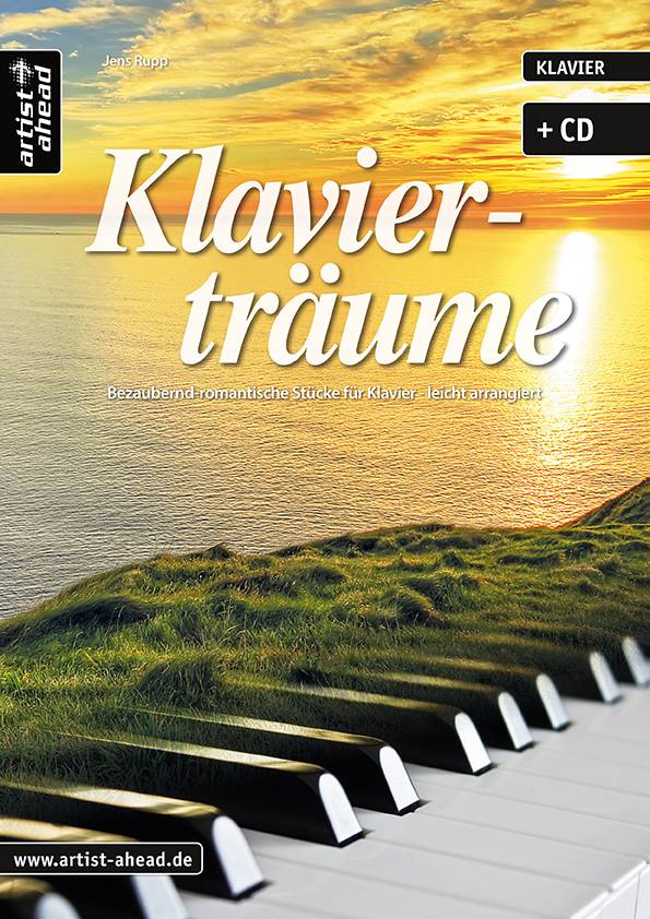 Klavierträume Bezaubernd-romantische Stücke für Klavier - leicht arrangiert. Mit Audio-Download