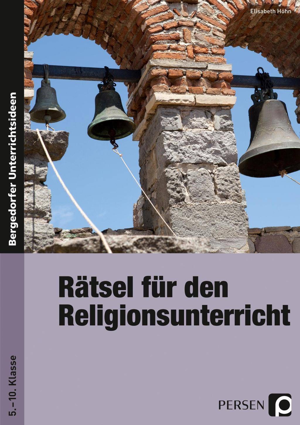 Rätsel für den Religionsunterricht 5. bis 10. Klasse