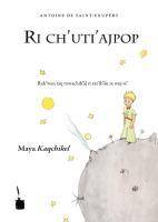 Ri chutiajpop Der kleine Prinz-Maya Kaqchikel