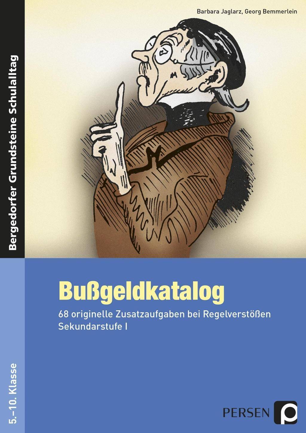 Bußgeldkatalog Kl. 5-10 68 originelle Zusatzaufgaben bei Regelverstößen, Sekundarstufe Band 1 (5. bis 10. Klasse)