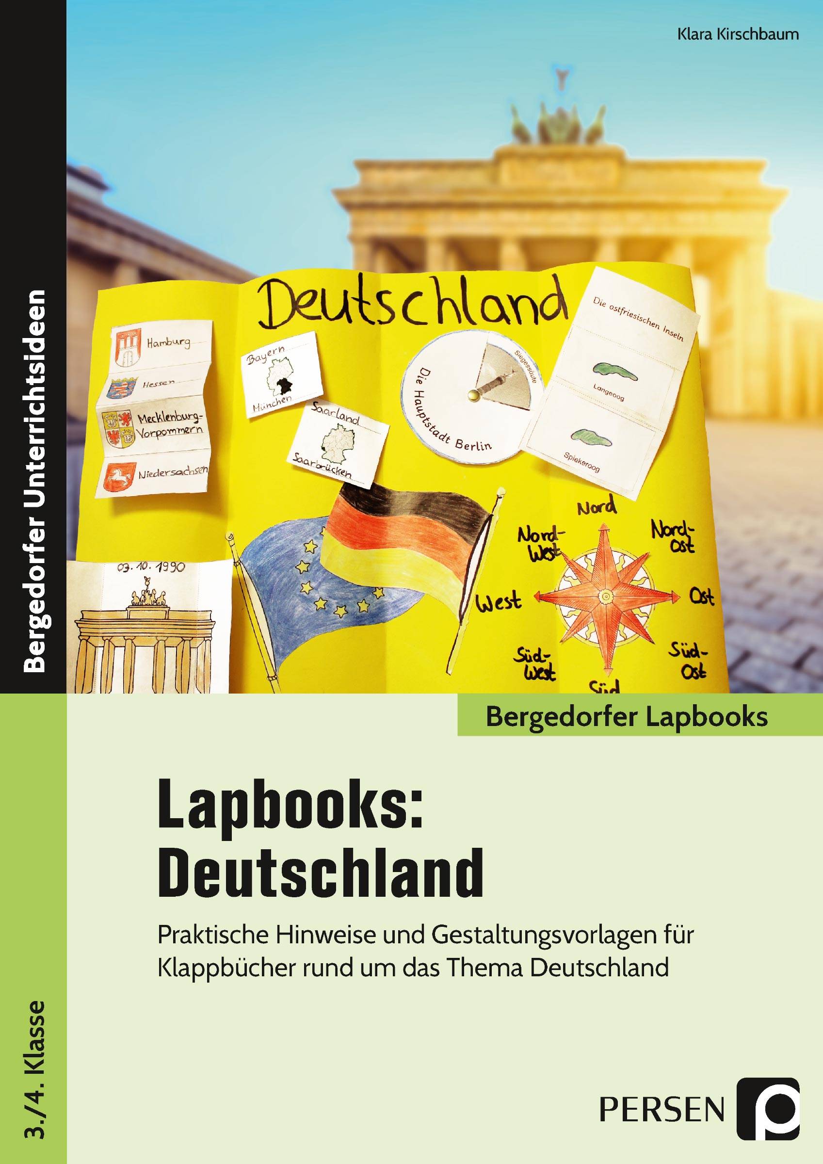 Lapbooks: Deutschland - 3./4. Klasse Praktische Hinweise und Gestaltungsvorlagen für Klappbücher rund um das Thema Deutschland