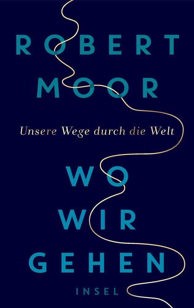 Wo wir gehen Unsere Wege durch die Welt