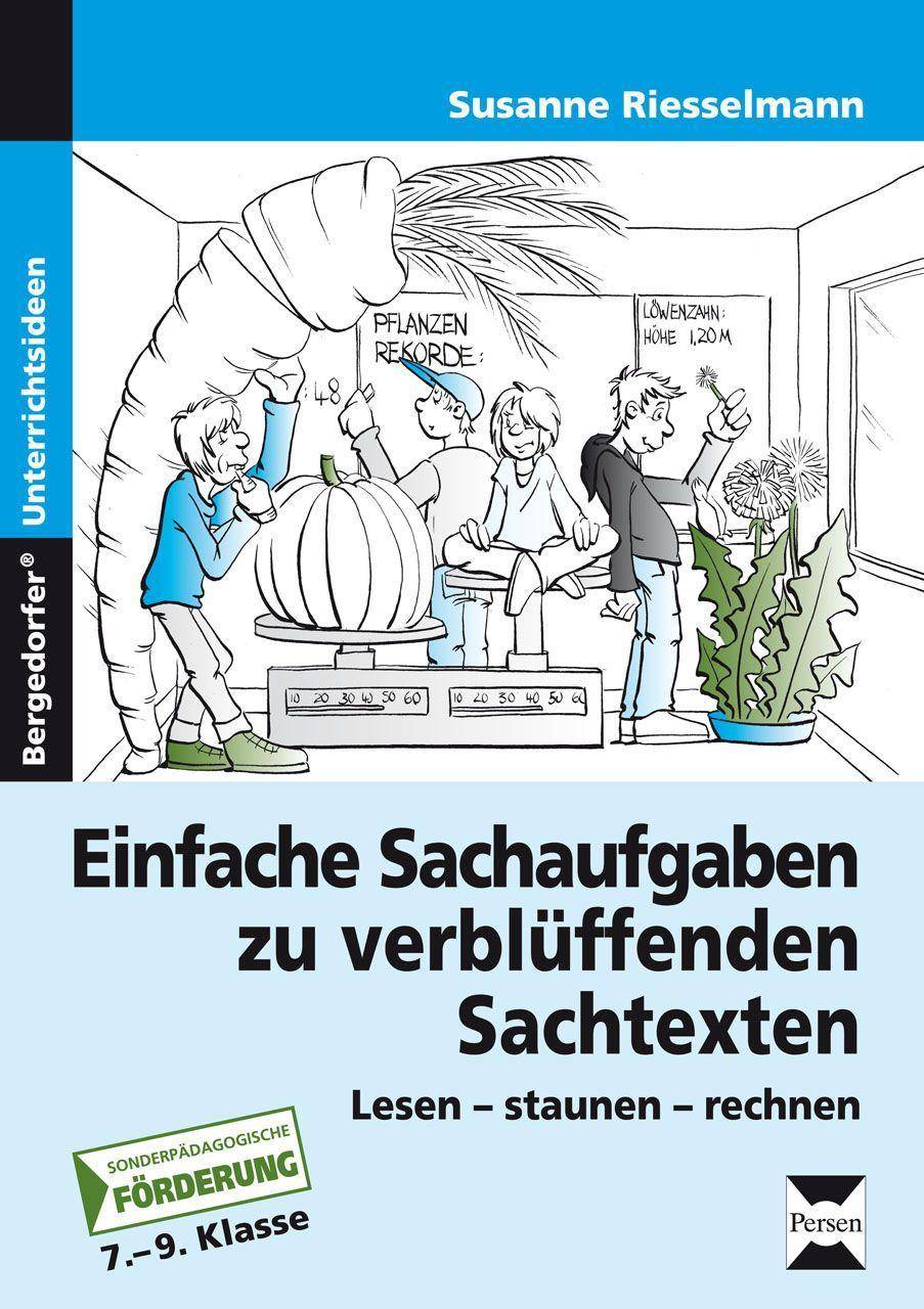 Einfache Sachaufgaben zu verblüffenden Sachtexten Lesen - staunen - rechnen (7. bis 9. Klasse)