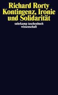 Kontingenz, Ironie und Solidarität suhrkamp taschenbuch wissenschaft 981