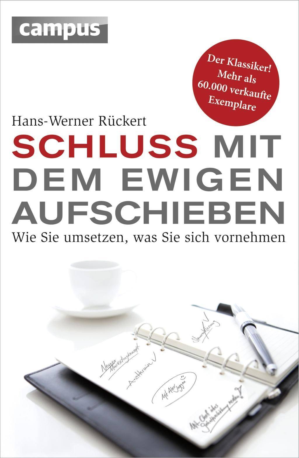 Schluss mit dem ewigen Aufschieben Wie Sie umsetzen, was Sie sich vornehmen