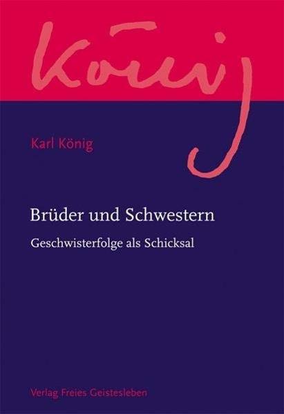 Brüder und Schwestern Geschwisterfolge als Schicksal
