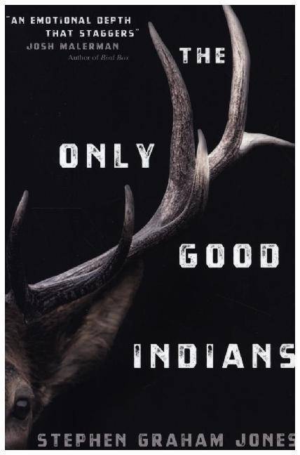 The Only Good Indians A Novel