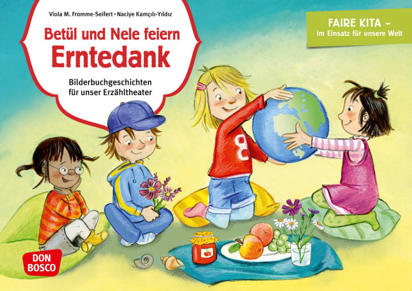 Betül und Nele feiern Erntedank. Kamishibai Bildkartenset. Faire Kita - im Einsatz für unsere Welt. Entdecken - Erzählen - Begreifen. Bilderbuchges