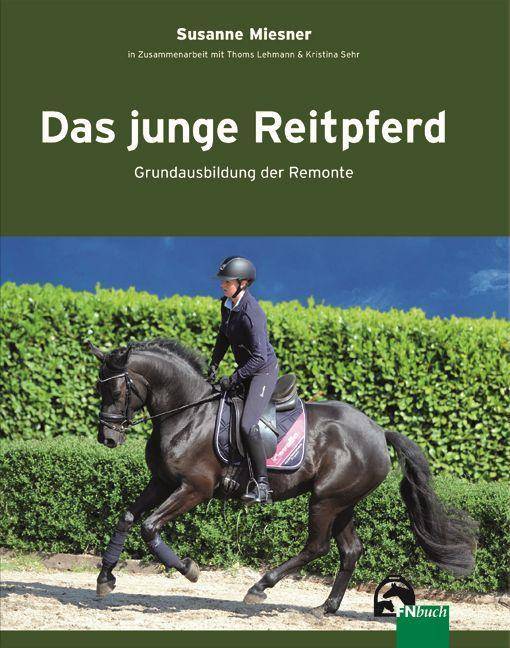 Das junge Reitpferd Grundausbildung der Remonte