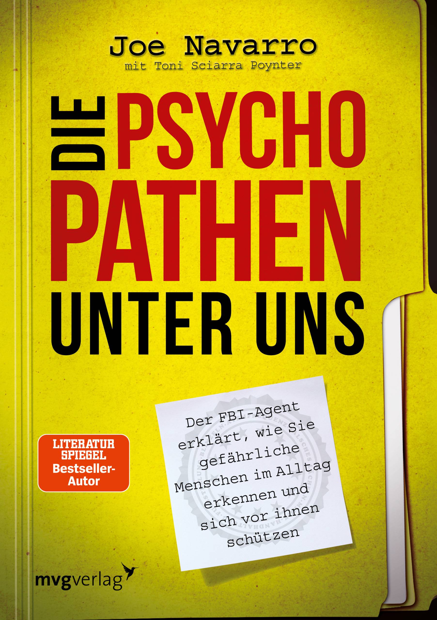 Die Psychopathen unter uns Der FBI-Agent erklärt, wie Sie gefährliche Menschen im Alltag erkennen und sich vor Ihnen schützen