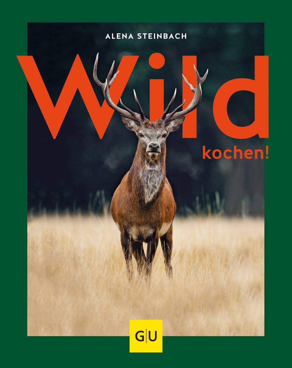 Wild kochen! GU Themenkochbuch