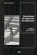 Deutschland, die Linke und der Holocaust Politische Interventionen