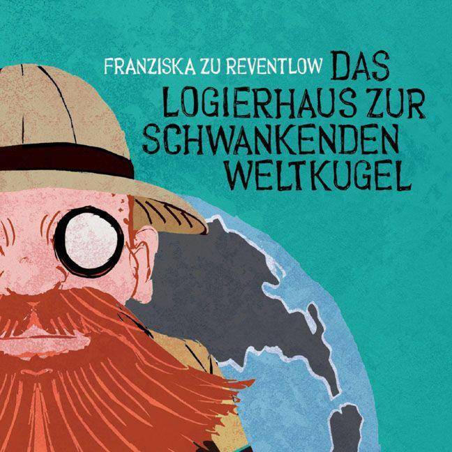 Das Logierhaus zur schwankenden Weltkugel, 1 Audio, MP3 + 1 USB-Stick CD Standard Audio Format, Lesung