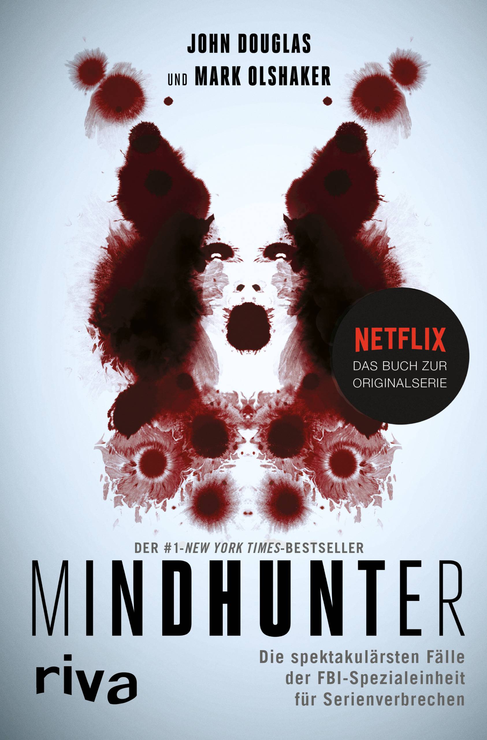 Mindhunter Die spektakulärsten Fälle der FBI-Spezialeinheit für Serienverbrechen. Das Buch zur Netflix-Originalserie