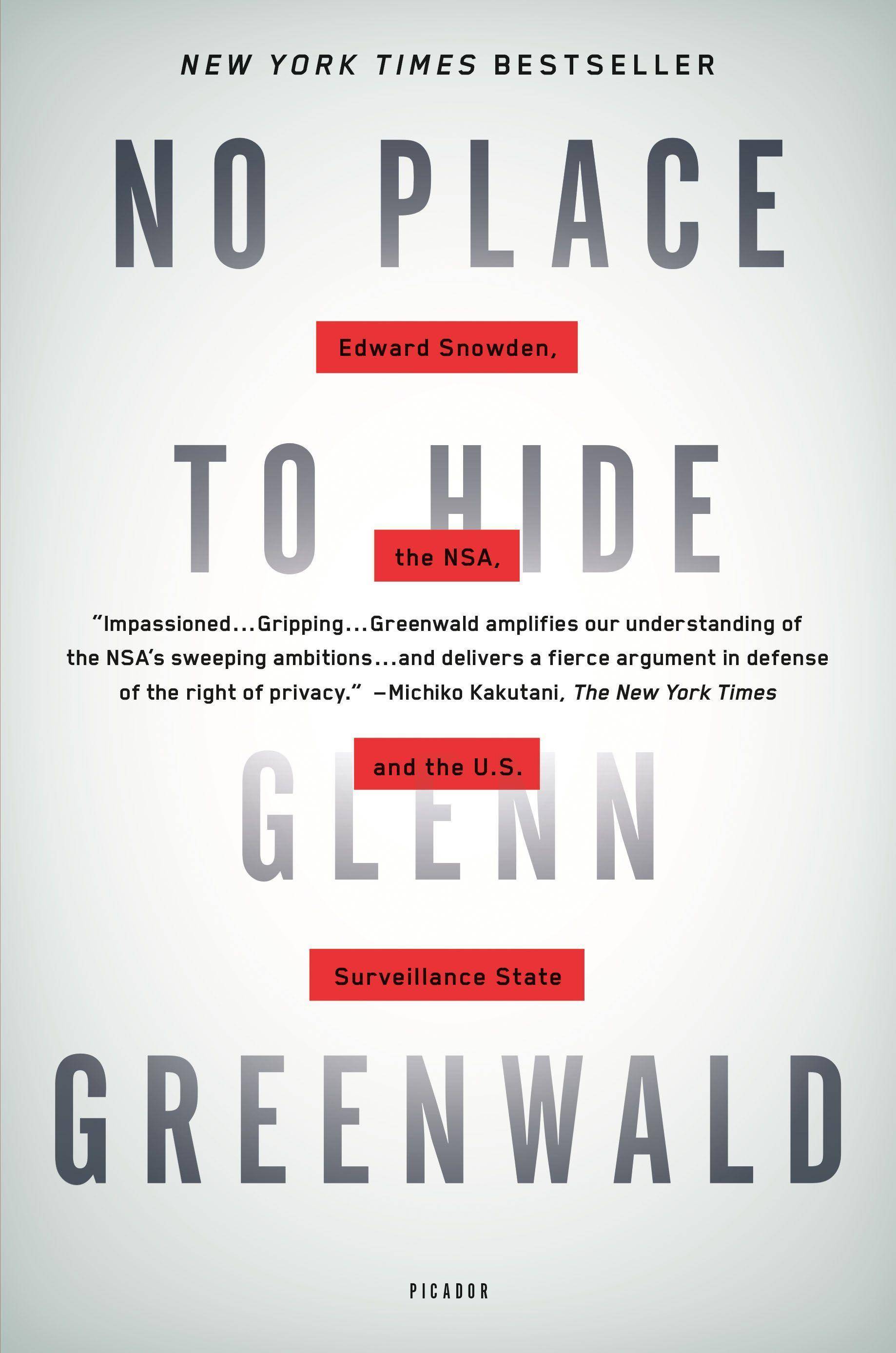 No Place to Hide Edward Snowden, the NSA, and the U.S. Surveillance State. Winner of the Geschwister-Scholl-Preis 2014