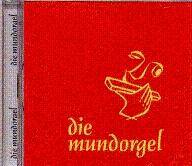 Die Mundorgel. Tl.1, 1 Audio-CD 19 der beliebtesten und bekanntesten Stücke aus der Mundorgel