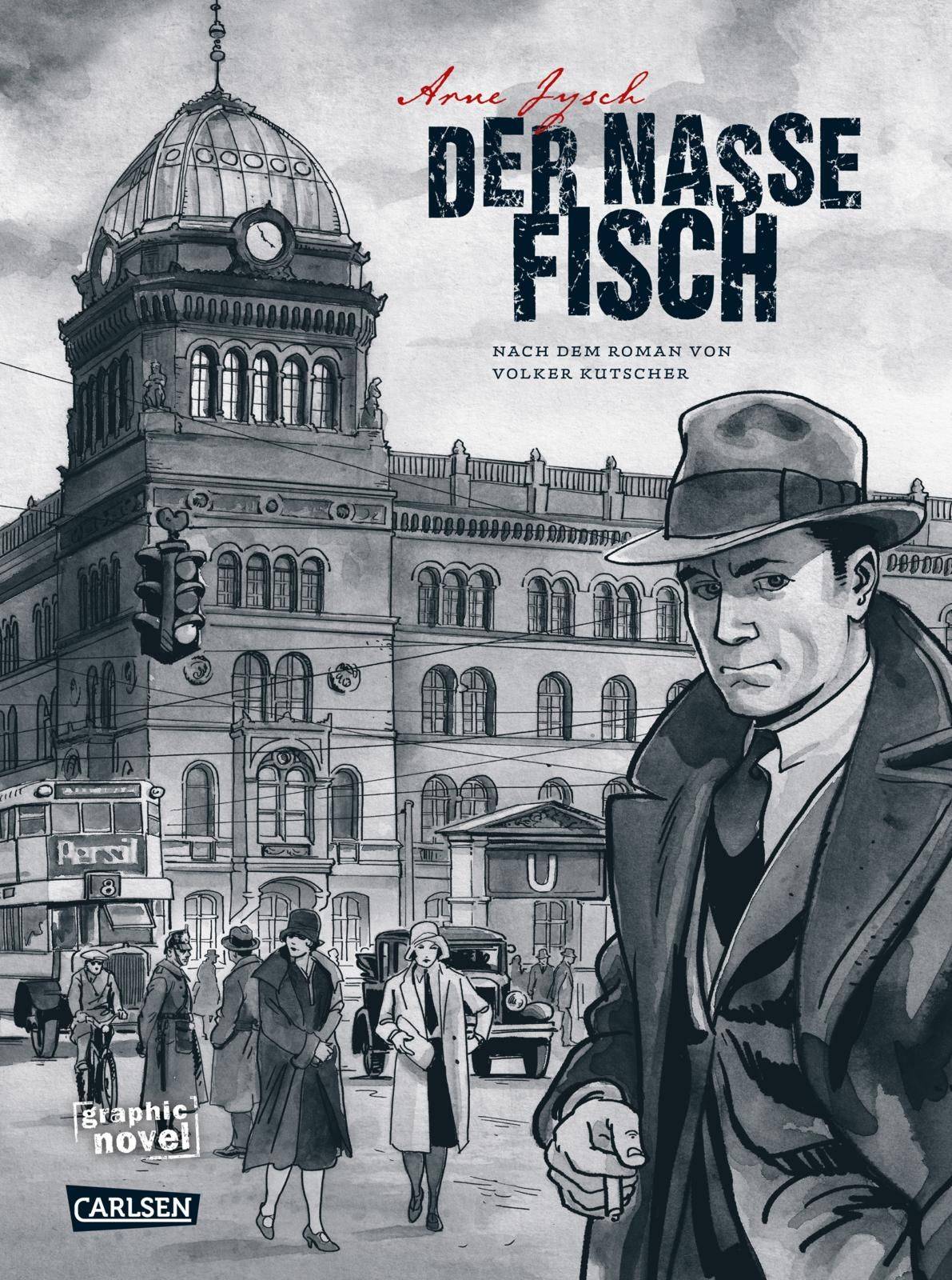 Die Gereon-Rath-Comics 1: Der nasse Fisch (erweiterte Neuausgabe) Nach dem Roman von Volker Kutscher
