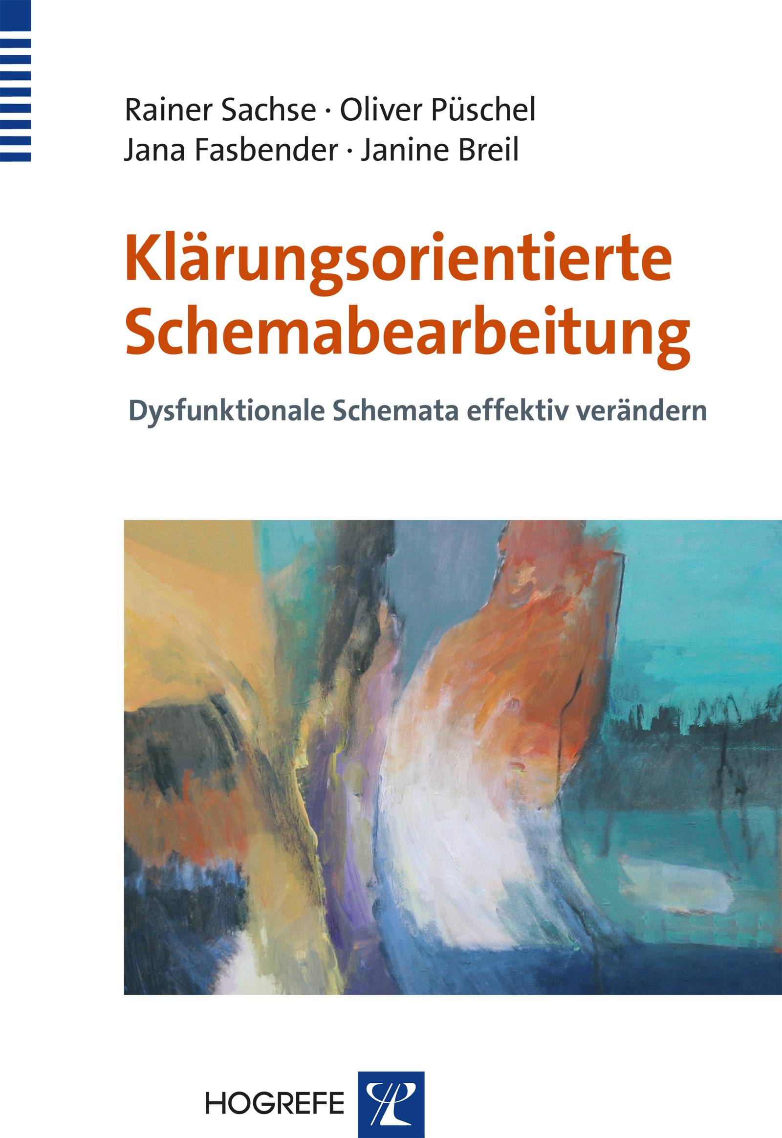 Klärungsorientierte Schemabearbeitung Dysfunktionale Schemata effektiv verändern