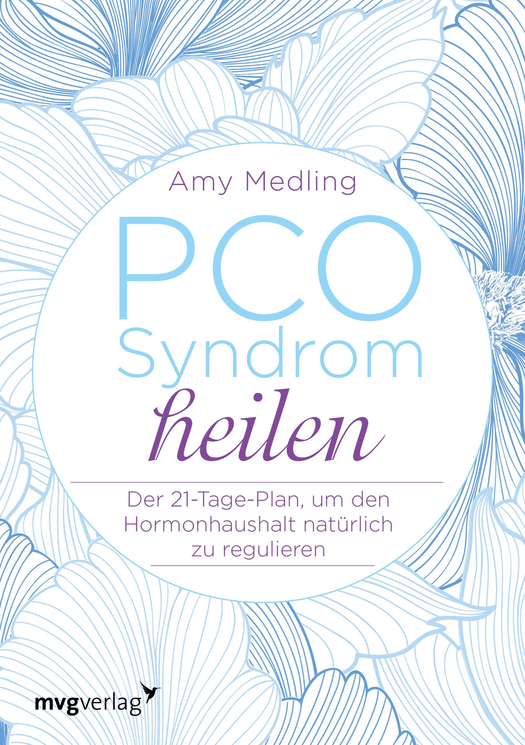 PCO-Syndrom heilen Der 21-Tage-Plan, um den Hormonhaushalt natürlich zu regulieren