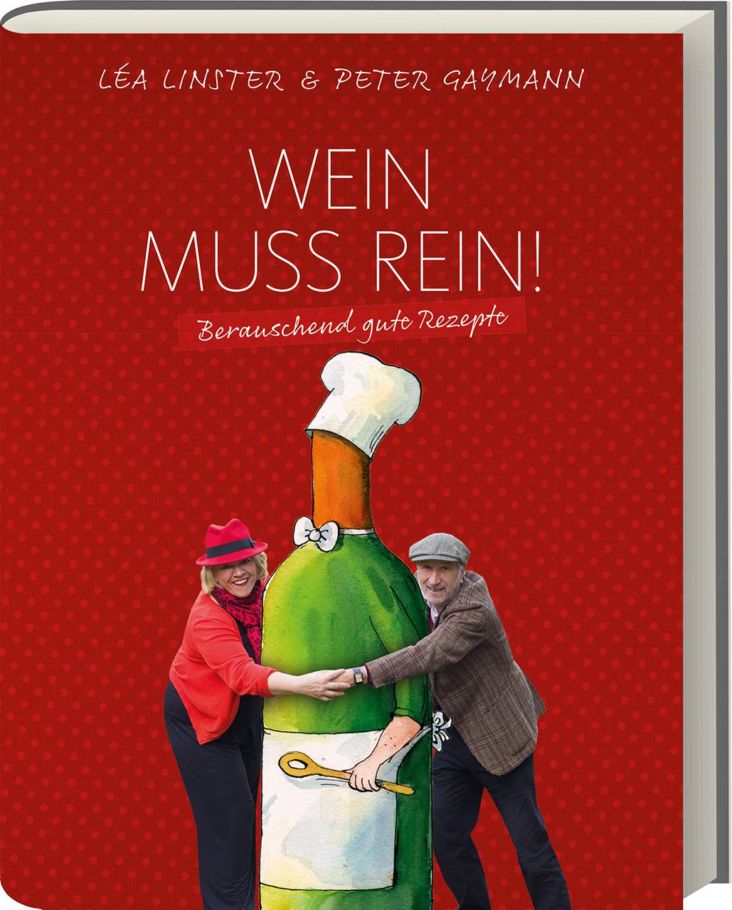 Wein muss rein! Berauschende Rezepte