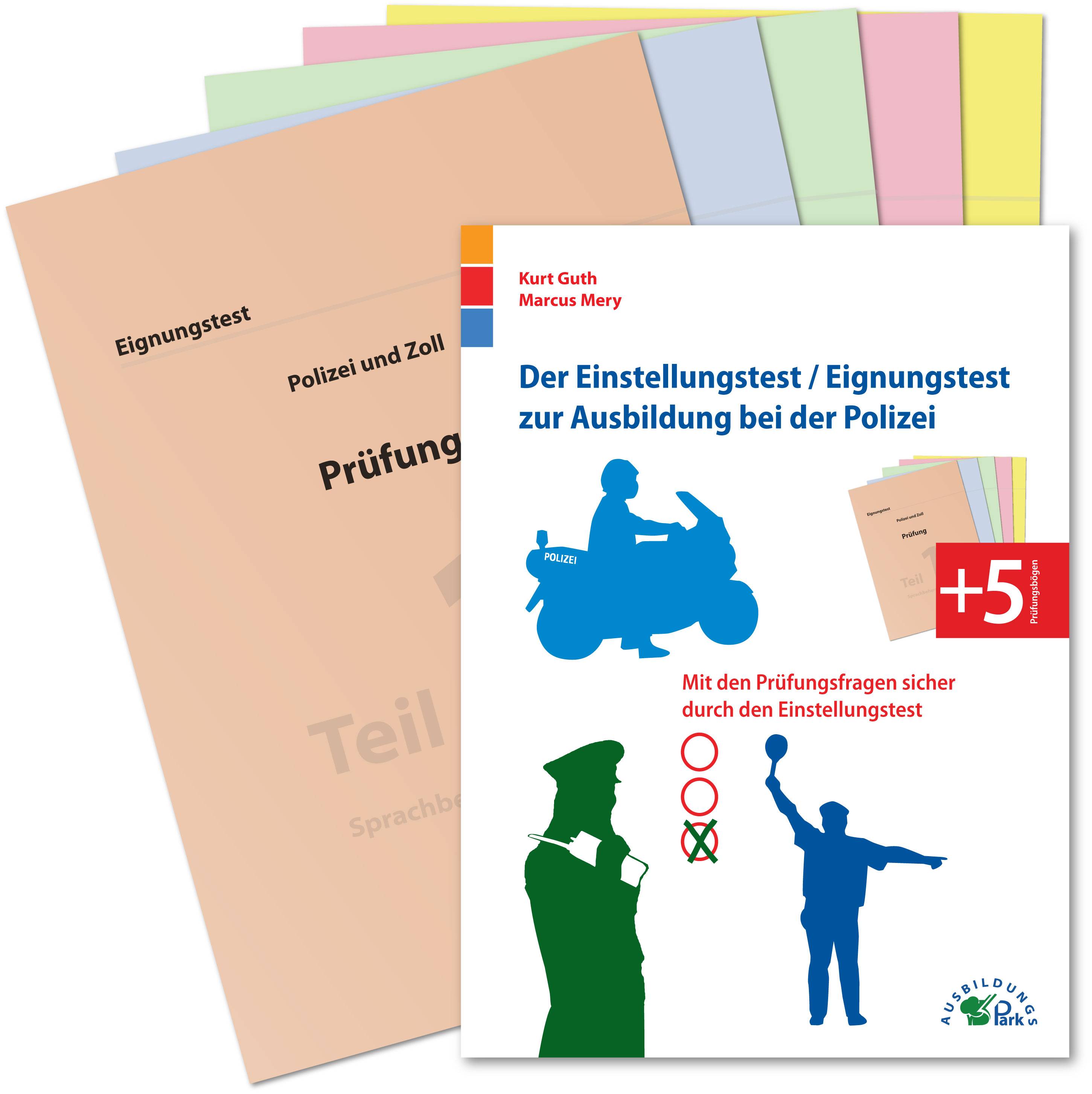 Der Eignungstest / Einstellungstest zur Ausbildung bei der Polizei Mit den Prüfungsfragen sicher durch den Einstellungstest im mittleren und