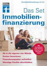 Immobilienfinanzierung. Das Set Ab in die eigenen vier Wände. Kosten berechnen. Finanzierungsplan aufstellen. Günstige Kredite abschließen