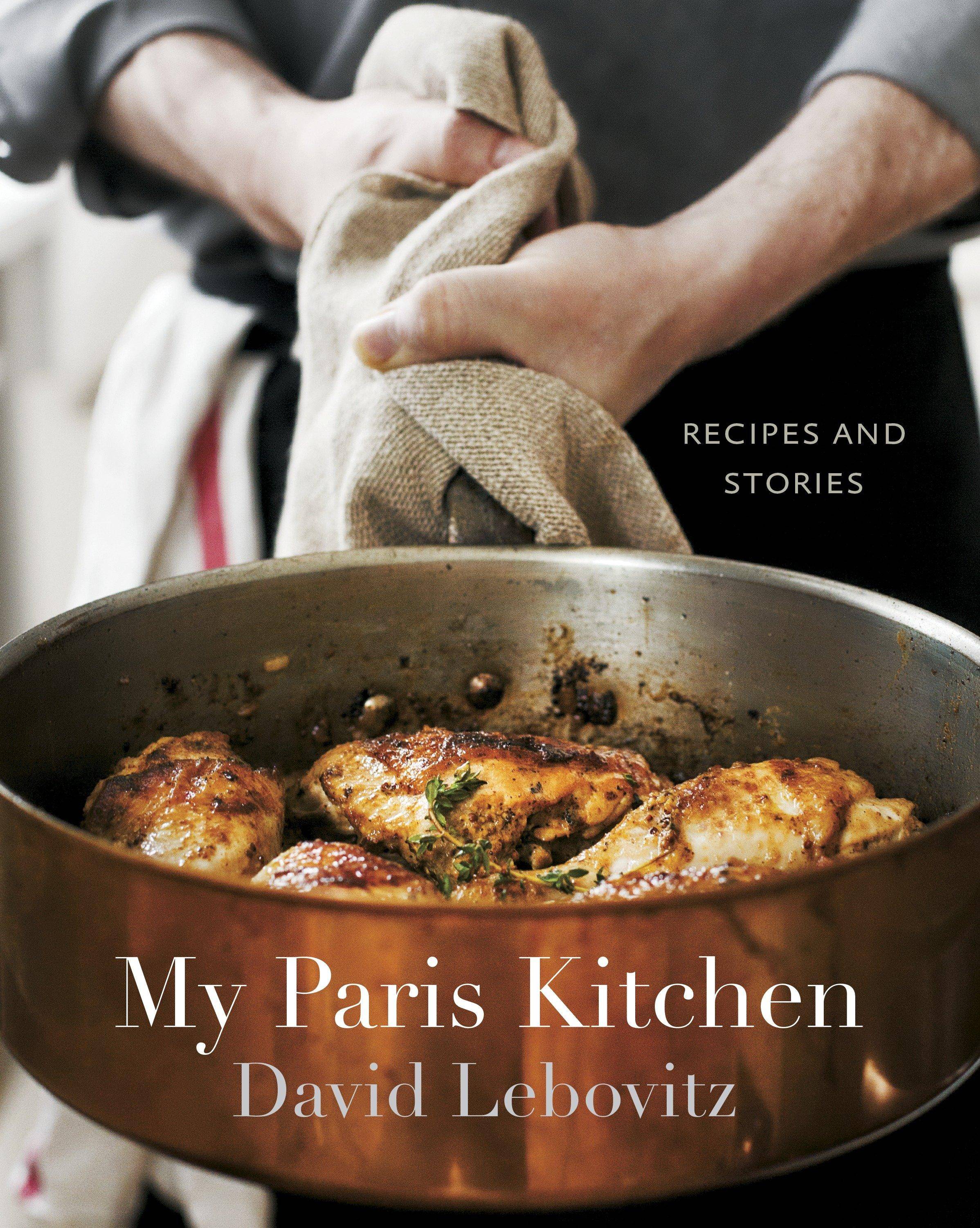 My Paris Kitchen Recipes and Stories [A Cookbook]