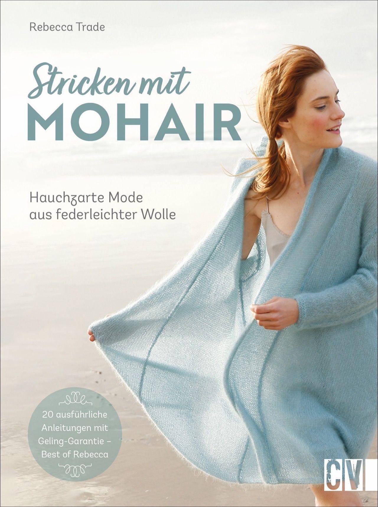 Stricken mit Mohair Hauchzarte Mode aus federleichter Wolle
