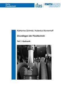 Grundlagen der Fluidtechnik Teil 1: Hydraulik