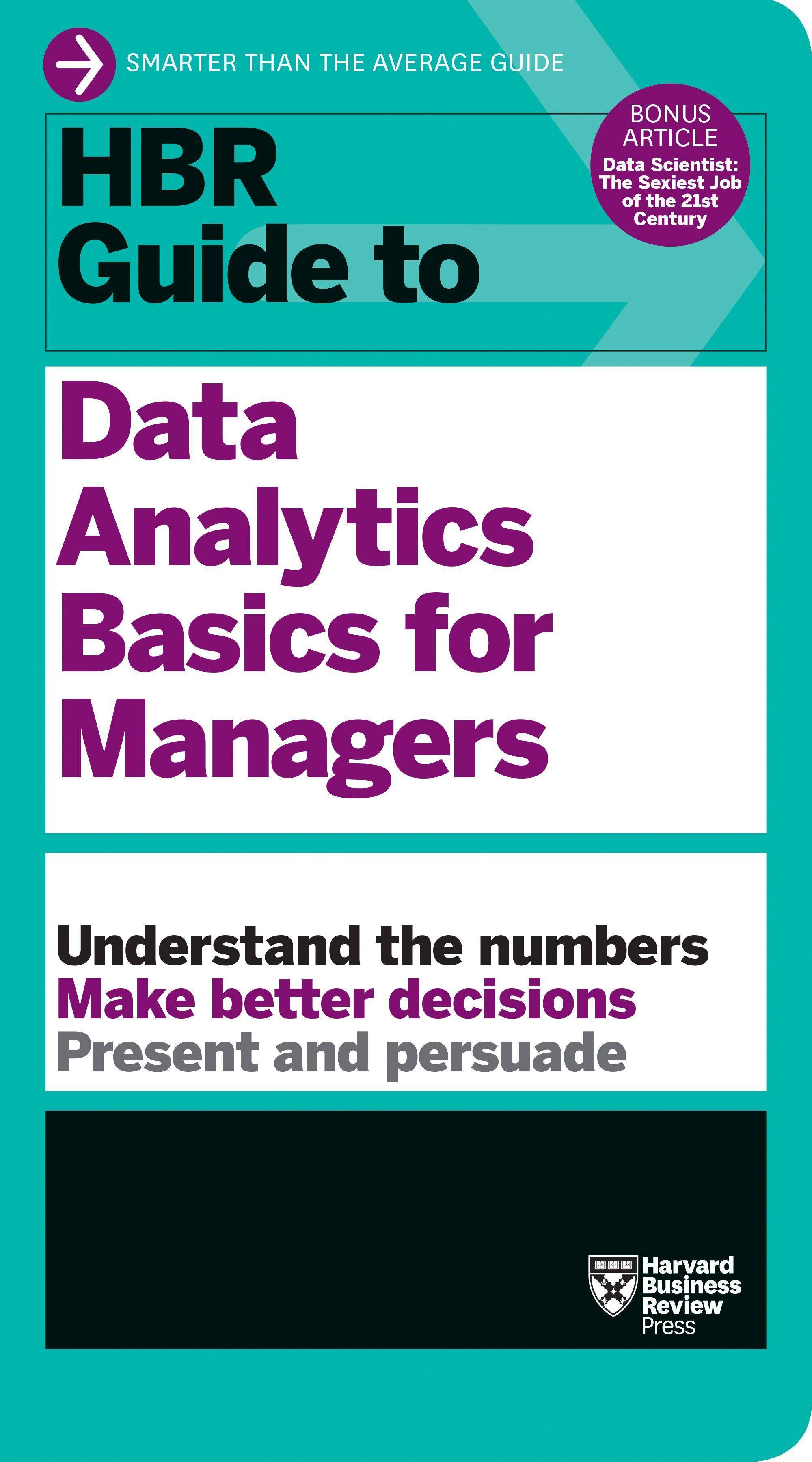 HBR Guide to Data Analytics Basics for Managers (HBR Guide Series) Harvard Business Review