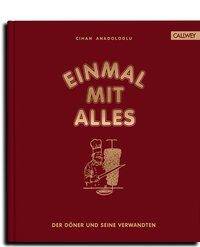 Einmal mit Alles Der Döner und seine Verwandten