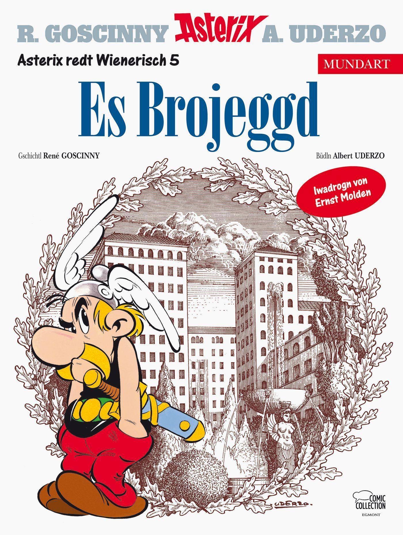 Es Brojeggd. Die Trabantenstadt, wienerische Ausgabe Es Brojeggd