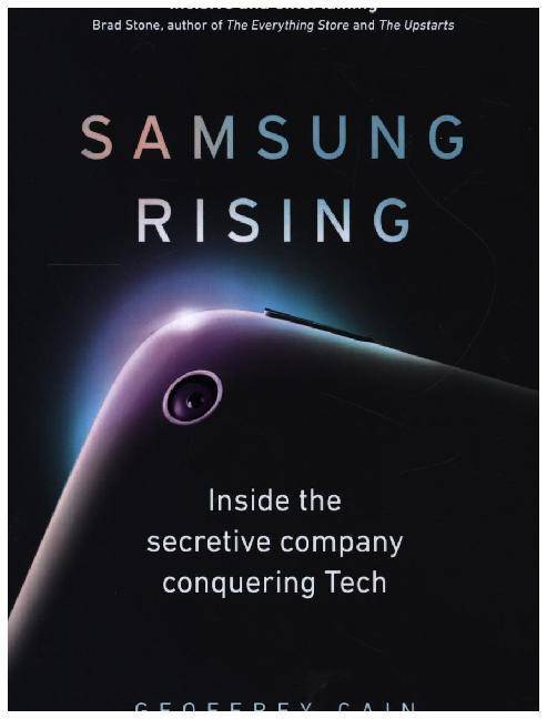 Samsung Rising Inside the secretive company conquering Tech