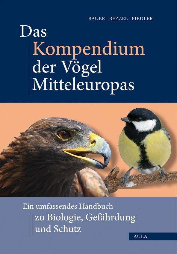 Das Kompendium der Vögel Mitteleuropas Ein umfassendes Handbuch zu Biologie, Gefährdung und Schutz. Sonderausgabe in einem Band