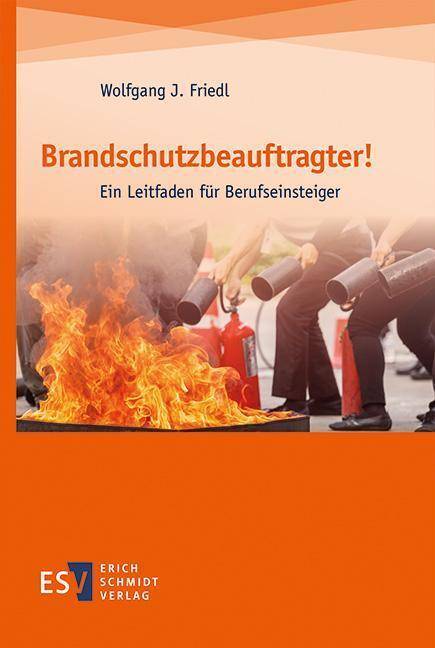 Brandschutzbeauftragter! Ein Leitfaden für Berufseinsteiger