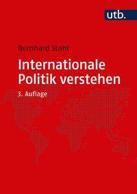 Internationale Politik verstehen Eine Einführung